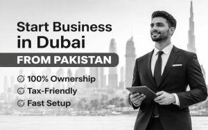 How to Start Business in Dubai from Pakistan (2026 Complete Guide)